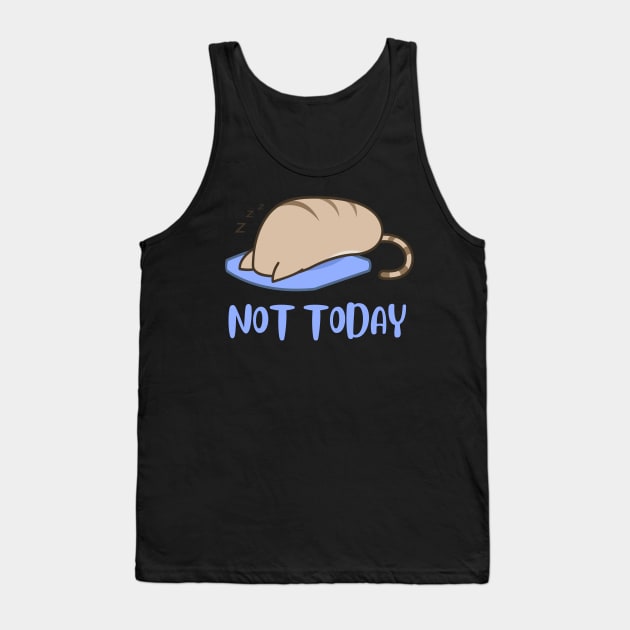 Lazy Cat Nope not Today funny sarcastic messages sayings and quotes Tank Top by BoogieCreates